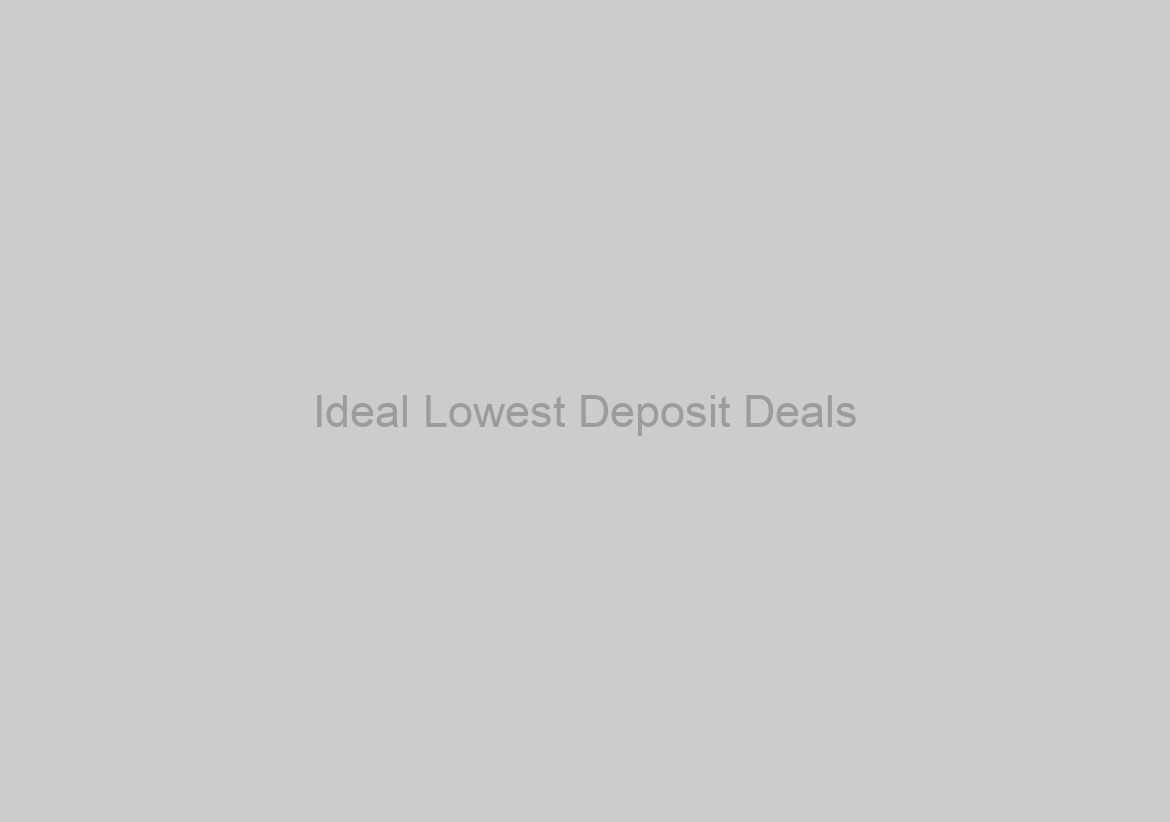 Ideal Lowest Deposit Deals